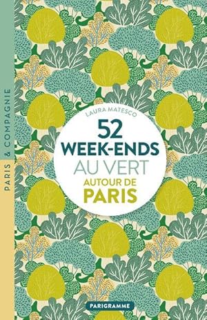 52 week-ends au vert autour de Paris (édition 2020)