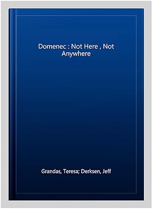 Imagen del vendedor de Domenec : Not Here , Not Anywhere -Language: catalan a la venta por GreatBookPrices