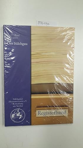 Der Sülchgau 56./57. Band 2012/2013 Registerband der Veröffentlichungen des Sülchgauer Altertumsv...