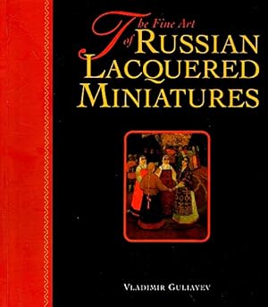 The Fine Art of Russian Lacquered Miniatures