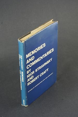 Bild des Verkufers fr Memories and commentaries. By Igor Stravinsky and Robert Craft zum Verkauf von Steven Wolfe Books