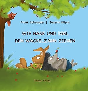 Seller image for Wie Hase und Igel den Wackelzahn ziehen for sale by moluna