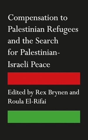 Imagen del vendedor de Compensation to Palestinian Refugees and the Search for Palestinian-Israeli Peace a la venta por GreatBookPrices