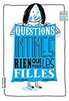 Bild des Verkufers fr Questions Intimes Rien Que Pour Les Filles zum Verkauf von RECYCLIVRE