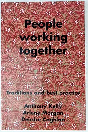 Bild des Verkufers fr People Working Together Volume 3: Traditions and Best Practice zum Verkauf von Book Merchant Jenkins, ANZAAB / ILAB