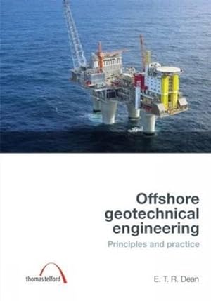 Image du vendeur pour Offshore Geotechnical Engineering : Principles and Practice mis en vente par GreatBookPrices