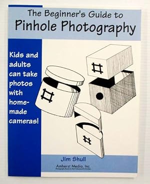 Seller image for The Beginner's Guide to Pinhole Photography for sale by Adelaide Booksellers