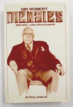 Sir Robert Menzies 1894-1978 - a new, informal memoir