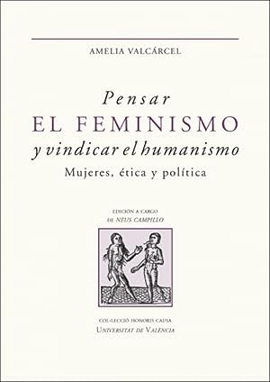 Imagen del vendedor de Pensar el feminismo y vindicar el humanismo Mujeres, tica y poltica a la venta por Imosver