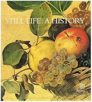 Immagine del venditore per Still Life: A History. venduto da Antiquariat Bernd Pre�ler