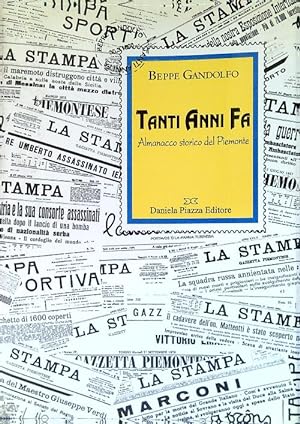 Bild des Verkufers fr Tanti anni fa. Almanacco storico del Piemonte zum Verkauf von Librodifaccia
