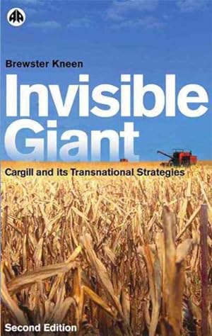 Immagine del venditore per Invisible Giant : Cargill and Its Transnational Strategies venduto da GreatBookPrices