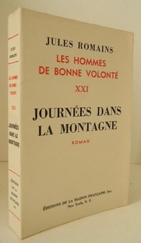 JOURNEES DANS LA MONTAGNE. Les Hommes de bonne volonté XXI.