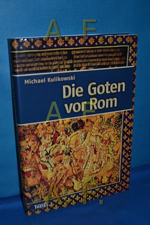 Imagen del vendedor de Die Goten vor Rom Aus dem Engl. von Bettina von Stockfleth a la venta por Antiquarische Fundgrube e.U.
