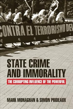 Seller image for State Crime and Immorality : The corrupting influence of the powerful for sale by GreatBookPrices
