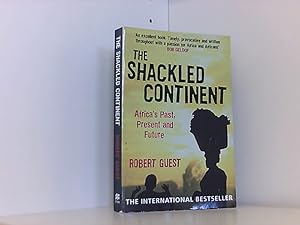 Immagine del venditore per The Shackled Continent: Africa's Past, Present and Future venduto da Book Broker