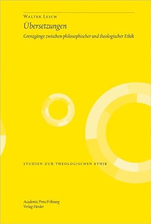 Bild des Verkufers fr bersetzungen. Grenzgnge zwischen philosophischer und theologischer Ethik. Studien zur theologischen Ethik. zum Verkauf von A43 Kulturgut