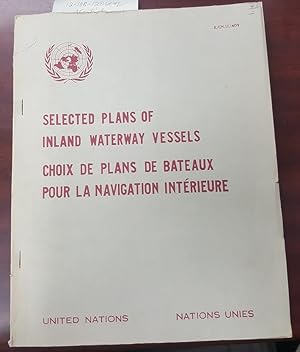 Seller image for SELECTED PLANS OF INLAND WATERWAY VESSELS [CHOIX DE PLANS DE BATEAUX POUR LA NAVIGATION INTERIEURE, E/CN.11/409] for sale by Second Story Books, ABAA