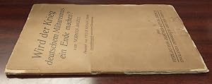 Immagine del venditore per WIRD DER KRIEG DEUTSCHEM MILITARISMUS EIN ENDE MACHEN? WILL THE WAR MAKE AN END TO GERMAN MILITARISM venduto da Second Story Books, ABAA