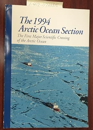 Bild des Verkufers fr THE 1994 ARCTIC OCEAN SECTION THE FIRST MAJOR SCIENTIFIC CROSSING OF THE ARCTIC OCEAN zum Verkauf von Second Story Books, ABAA