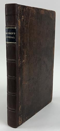 THE SATIRES OF DECIMUS JUNIUS JUVENALIS. TRANSLATED INTO ENGLISH BY MR. DRYDEN AND SEVERAL OTHER ...