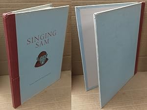 Seller image for SINGING SAM [SIGNED] for sale by Second Story Books, ABAA