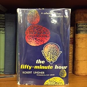 Bild des Verkufers fr THE FIFTY-MINUTE HOUR: A COLLECTION OF TRUE PSYCHOANALYTIC TALES zum Verkauf von Second Story Books, ABAA