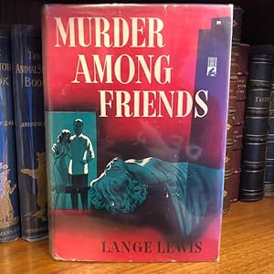 Seller image for MURDER AMONG FRIENDS [SIGNED] for sale by Second Story Books, ABAA