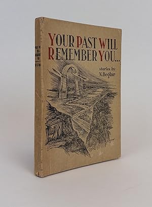 YOUR PAST WILL REMEMBER YOU. [Signed Presentation Copy]