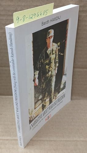 Imagen del vendedor de A NARRATIVE ABOUT WAR AND FREEDOM (DIALOG WITH THE COMMANDER RAMUSH HARADINAJ) [INSCRIBED by Haradinaj] a la venta por Second Story Books, ABAA