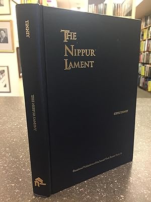 Imagen del vendedor de THE NIPPUR LAMENT - ROYAL RHETORIC AND DIVINE LEGITIMATION IN THE REIGN OF IME-DAGAN OF ISIN (1953-1935 B.C.) a la venta por Second Story Books, ABAA