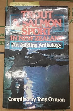 Trout and Salmon Sport in New Zealand: An Angling Anthology