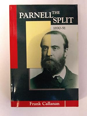 Bild des Verkufers fr THE PARNELL SPLIT, 1890-1891 [Inscribed by Callanan and Seamus McKenna] zum Verkauf von Second Story Books, ABAA