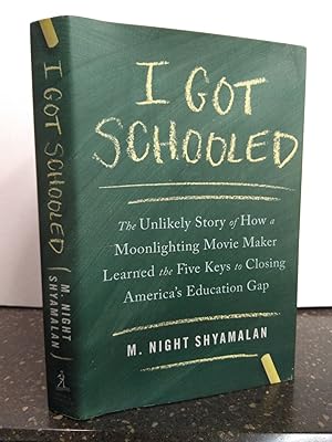 Bild des Verkufers fr I GOT SCHOOLED: THE UNLIKELY STORY OF HOW A MOONLIGHTING MOVIE MAKER LEARNED THE FIVE KEYS TO CLOSING AMERICA'S EDUCATION GAP [INSCRIBED] zum Verkauf von Second Story Books, ABAA
