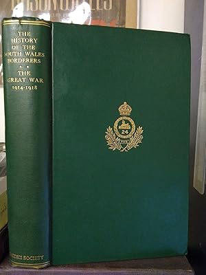 Imagen del vendedor de THE HISTORY OF THE SOUTH WALES BORDERERS, 1914-1918 a la venta por Second Story Books, ABAA