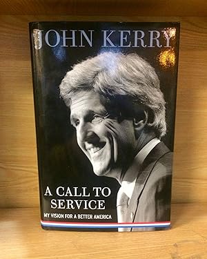 Imagen del vendedor de A CALL TO SERVICE: MY VISION FOR A BETTER AMERICA [SIGNED] a la venta por Second Story Books, ABAA