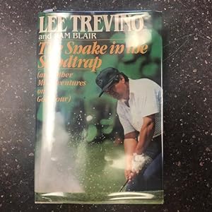 THE SNAKE IN THE SANDTRAP [SIGNED BY BOTH TREVINO AND BLAIR]