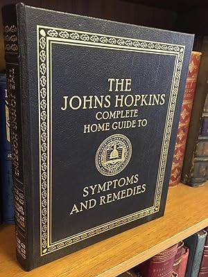 Seller image for THE JOHN HOPKINS COMPLETE HOME GUIDE TO SYMPTOMS & REMEDIES for sale by Second Story Books, ABAA