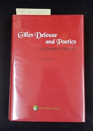 Gilles Deleuze and Poetics: A Vampire's Poetics [signed]