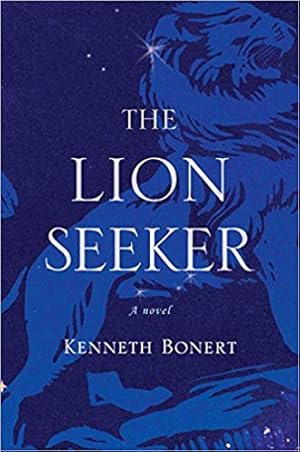 Seller image for The Lion Seeker, a novel [signed] for sale by Second Story Books, ABAA