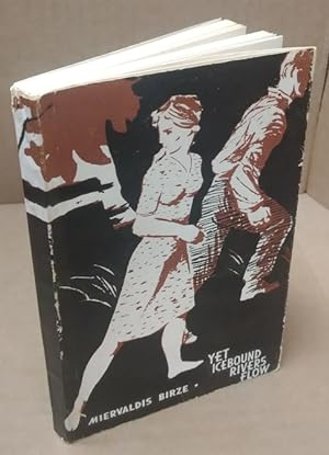 Bild des Verkufers fr YET ICEBOUND RIVERS FLOW (LIBRARY OF SOVIET SHORT STORIES) zum Verkauf von Second Story Books, ABAA