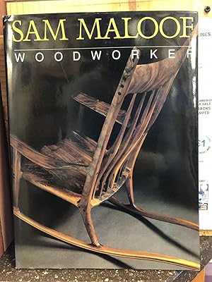 SAM MALOOF: WOODWORKER [SIGNED]