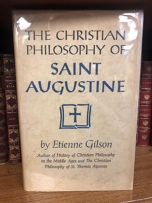 THE CHRISTIAN PHILOSOPHY OF SAINT AUGUSTINE