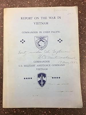 REPORT ON THE WAR IN VIETNAM (AS OF 30 JUNE 1968) [SIGNED BY GENERAL WESTMORELAND]