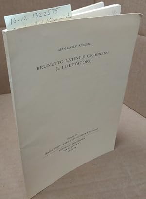 Seller image for BRUNETTO LATINI E CICERONE, E I DETTATORI for sale by Second Story Books, ABAA