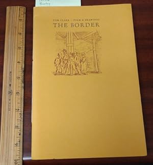 Seller image for THE BORDER : POEM & DRAWINGS (MORNING COFFEE CHAPBOOK, ELEVEN) [SIGNED] for sale by Second Story Books, ABAA