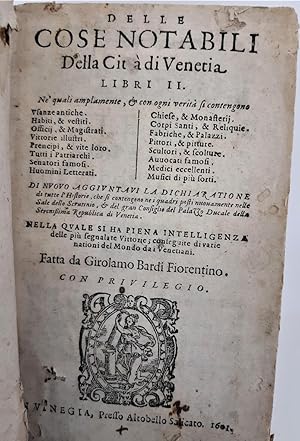 Bild des Verkufers fr DELLE COSE NOTABILI DELLA CITTA DI VENETIA LIBRI II. [BOUND WITH] DICHIARATIONE DI TUTTE LE HISTOIRE, CHE SI CONTENGONO NE I QUADRI POSTI NUOUAMENTE NELLE SALE DELLO SCRUTINIO, & DEL GRAN CONSIGLIO DEL PALAGIO DUCALE DELLA SERENISSIMA REPUBLICA DI VINEGIA zum Verkauf von Second Story Books, ABAA