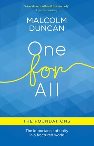 Imagen del vendedor de One for All : The Foundations; the Importance of Unity in a Fractured World a la venta por GreatBookPrices
