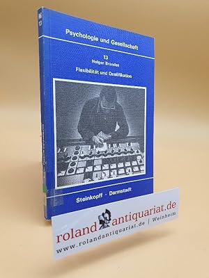 Seller image for Flexibilitt und Qualifikation (Psychologie und Gesellschaft (13), Band 13) for sale by Roland Antiquariat UG haftungsbeschrnkt