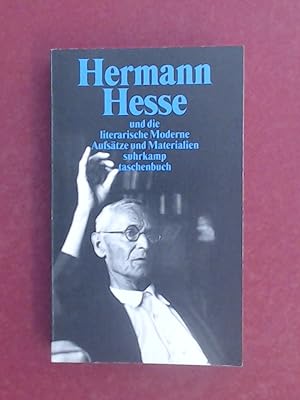 Hermann Hesse und die literarische Moderne : kulturwissenschaftliche Facetten einer literarischen...